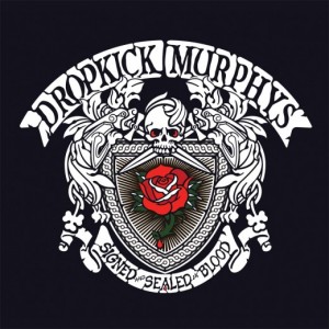 dropkick-murphys-signed-and-sealed-in-blood